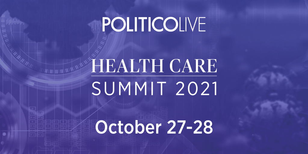 POLITICO Health Care Summit 2021